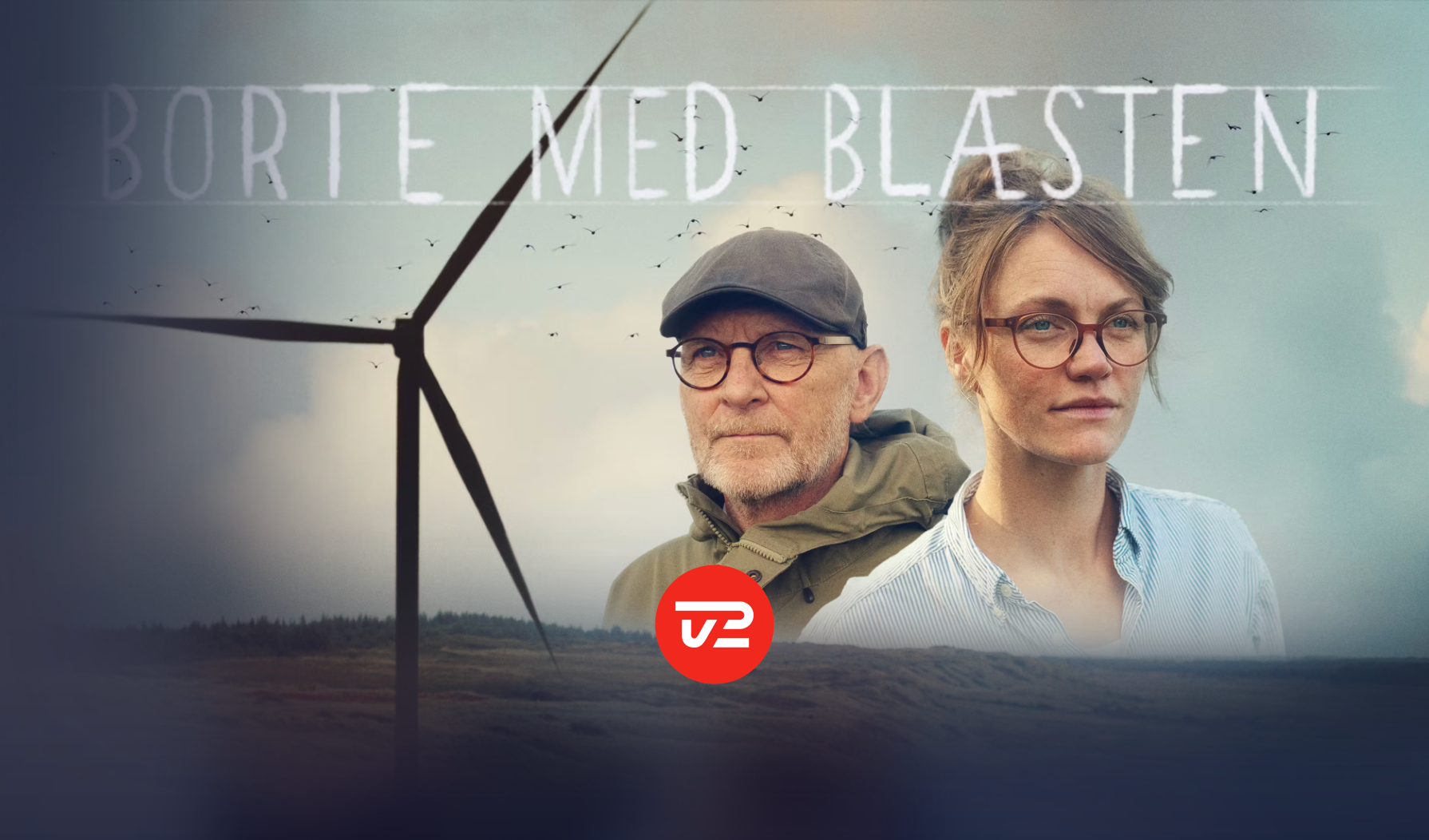 Borte med blæsten - TV 2 Dokumentar